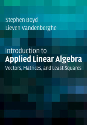 Introduction to Applied Linear Algebra:Vectors, Matrices, and Least Squares ebook